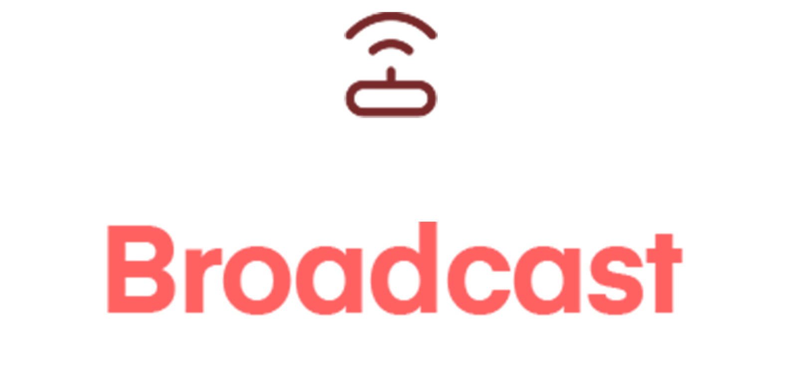 Broadcast